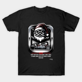 Somnolent Santa's Sinister Watch - A Xmas December Claus T-Shirt